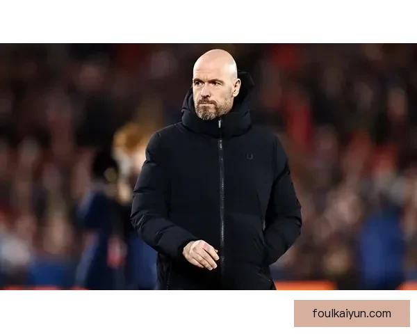 滕哈赫战术成功案例展现球队竞争力增强和表现稳健的趋势