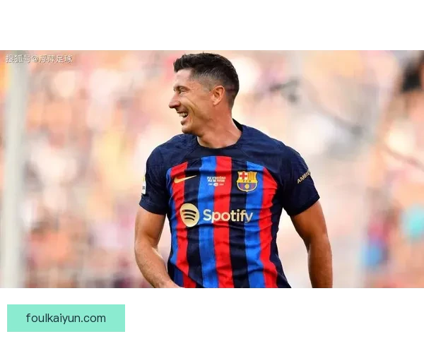 莱万多夫斯基德甲进球纪录引发关注，状态持续提升展现竞争力